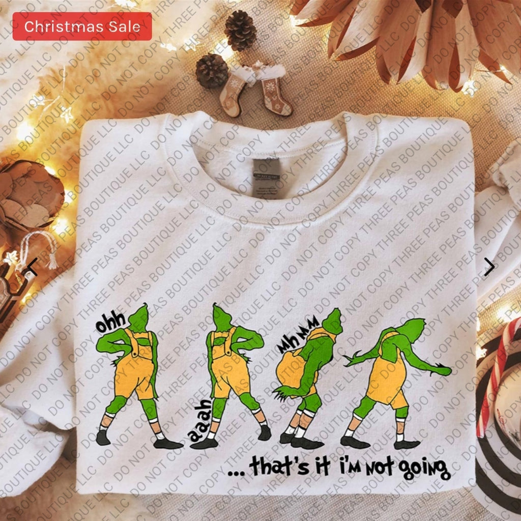 Grinch- That's it I'm not going
